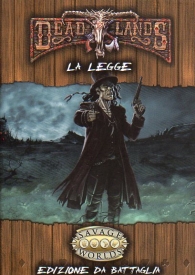 Gioco di ruolo - Savage worlds - dead lands: La legge